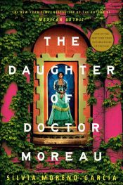 book cover of The Daughter of Doctor Moreau by Silvia Moreno-garcia