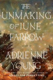 book cover of The Unmaking of June Farrow by Adrienne Young