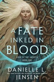 book cover of A Fate Inked in Blood by Danielle L. Jensen