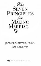 book cover of The Seven Principles for Making Marriage Work by John Mordechai Gottman|Nan Silver