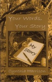 book cover of Your Words, Your Story by Cynthia Harrison