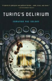 book cover of Turing's delirium by Edmundo Paz Soldán