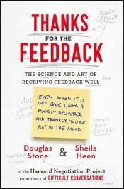 book cover of Thanks for the Feedback by Douglas Stone|Sheila Heen