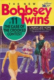 book cover of The Case of the Crooked Contest (New Bobbsey Twins #11) by Laura Lee Hope