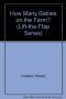 How Many Babies on the Farm? (Lift-the-Flap Series)