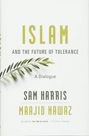 book cover of Islam and the Future of Tolerance: A Dialogue by Maajid Nawaz|Sam Harris