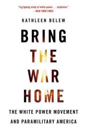 book cover of Bring the War Home by Kathleen Belew