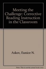 book cover of Meeting the Challenge: Corrective Reading Instruction in the Classroom by Eunice N. Askov
