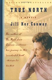 book cover of True north : a memoir by Jill Ker Conway