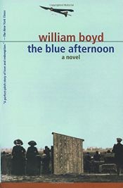 book cover of The Blue Afternoon by Matthias Müller|William Boyd
