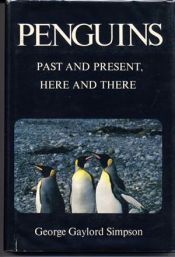 book cover of Penguins: Past and Present, Here and There by George Gaylord Simpson