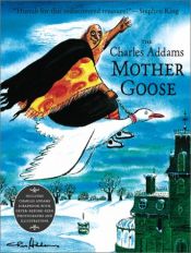 book cover of The Charles Addams Mother Goose by چارلز آدامز