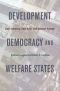 Development, democracy, and welfare states : Latin America, East Asia, and Eastern Europe