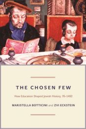 book cover of The Chosen Few by Maristella Botticini|Zvi Eckstein