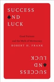 book cover of Success and Luck by Robert H. Frank