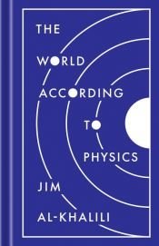 book cover of The World According to Physics by Jim Al-Khalili