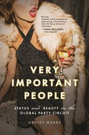 book cover of Very Important People by Ashley Mears