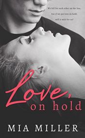 book cover of Love on Hold: A Sweet New Adult Romance by Mia Miller