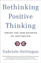 book cover of Rethinking Positive Thinking by Gabriele Oettingen