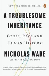 book cover of A Troublesome Inheritance by Nicholas Wade