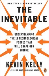 book cover of The Inevitable by Kevin T. Kelly