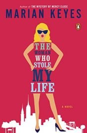 book cover of The Woman Who Stole My Life by Marian Keyes