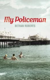 book cover of My Policeman by Bethan Roberts