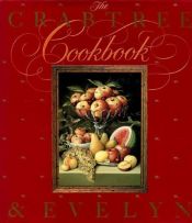 book cover of The Crabtree & Evelyn Cookbook by Anonymous