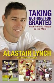 book cover of Taking Nothing For Granted by Alastair Lynch|Peter Blucher