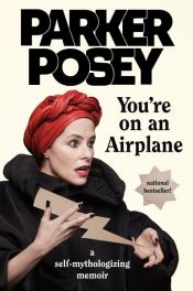 book cover of You're on an Airplane by Parker Posey