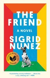 book cover of The Friend by Sigrid Nunez