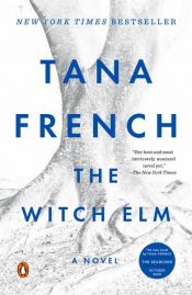 book cover of The Witch Elm by Tana Frenchová