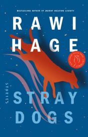 book cover of Stray Dogs by Rawi Hage