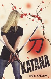 book cover of Katana by Cole Gibsen