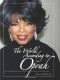 The World According to Oprah: An Unauthorized Portrait in Her Own Words