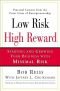 Low Risk, High Reward