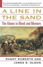 book cover of A Line in the Sand: The Alamo in Blood and Memory by James S. Olson|Randy Roberts