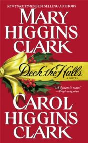 book cover of Deck the Halls (Alvirah Meehand and Regan Reilly No. 1) by Carol Higgins Clark|玛丽·希金斯·克拉克
