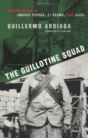 book cover of L'escadron guillotine by Guillermo Arriaga