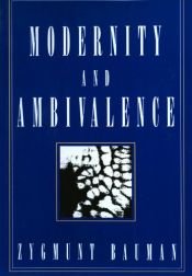 book cover of Modernity and Ambivalence by Zygmunt Bauman