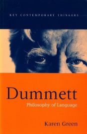 book cover of Dummett: Philosophy of Language (Key Contemporary Thinkers) by Karen Green