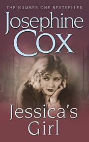 book cover of Jessica's Girl by Josephine Cox