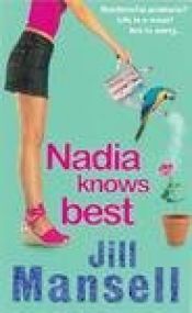 book cover of Nadia Knows Best by Jill Mansell