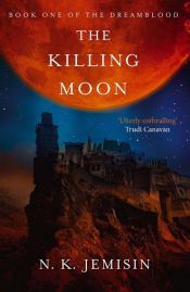 book cover of The Killing Moon by N.K. Jemisin