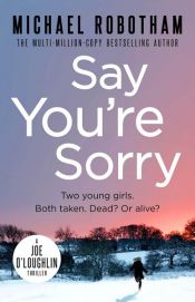 book cover of Say You're Sorry by Michael Robotham