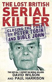 book cover of The Lost British Serial Killer by Paul Harrison