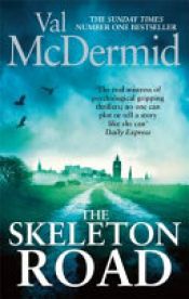book cover of The Skeleton Road by Val McDermid