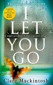 book cover of I Let You Go by Clare Mackintosh