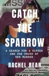 book cover of Catch the Sparrow by Rachel Rear