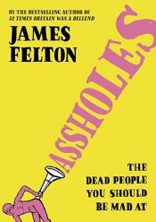 book cover of Assholes by James Felton